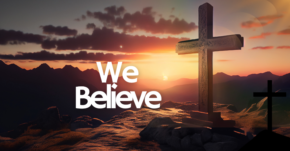 What We Believe